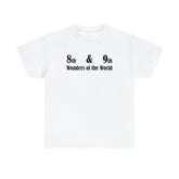8th and 9th Wonders of the World - T-Shirt - Witty Twisters Fashions